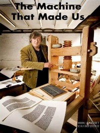 The Machine That Made Us